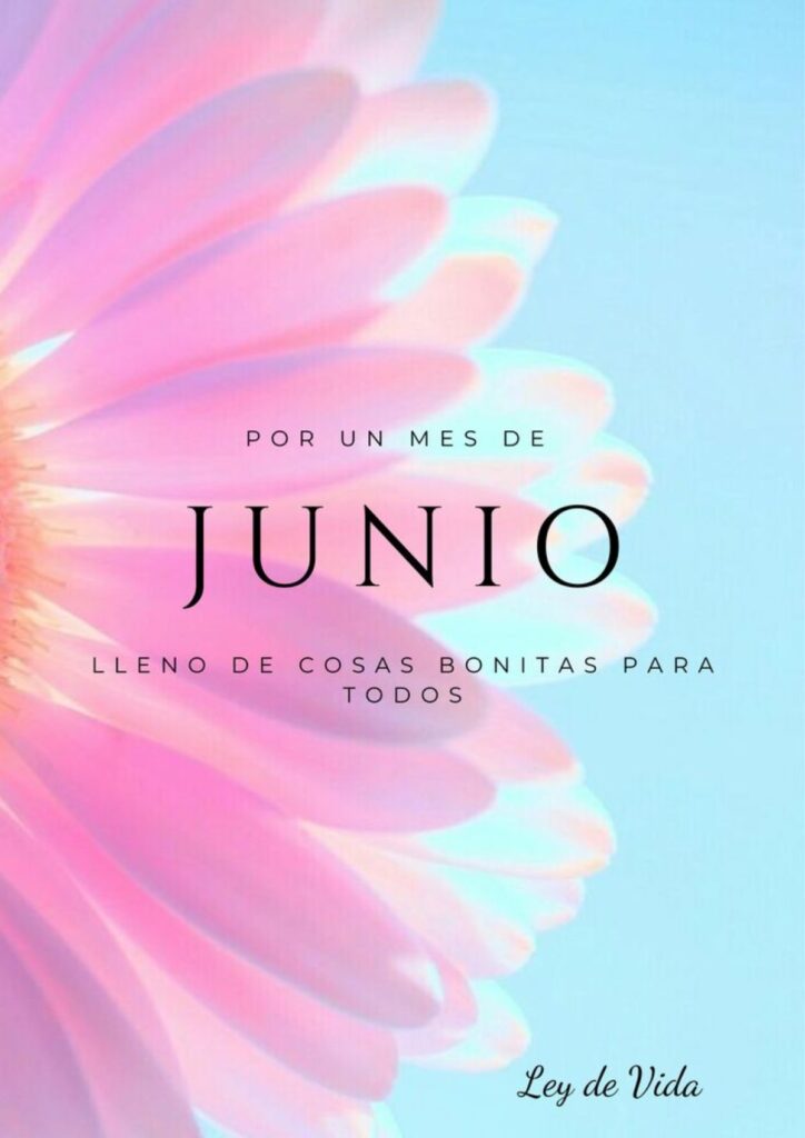Cuáles son algunas frases bonitas para el mes de junio