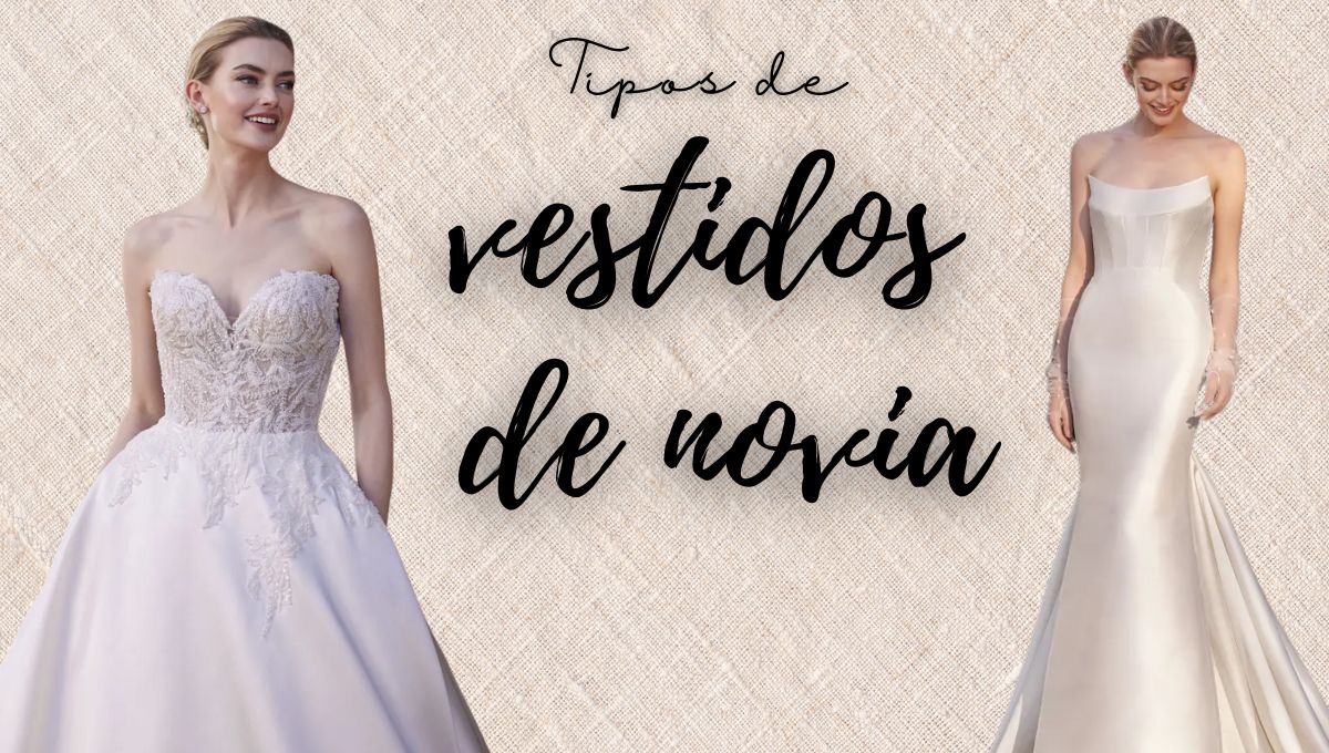 Cuáles son los tipos de vestido de novia